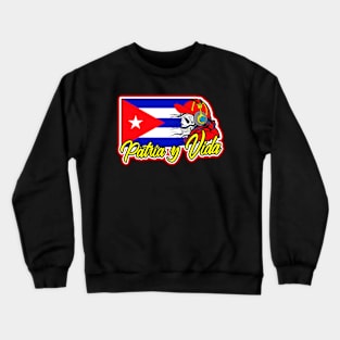 Patria Y Vida, Cuba Flag, Cuban Revolution, Cuban Heritage, Cuba Crewneck Sweatshirt